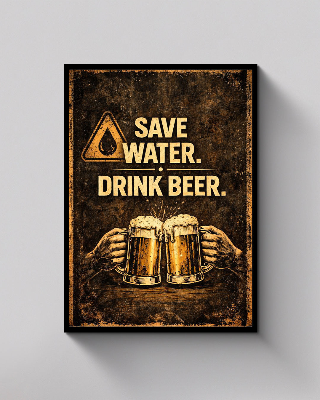 Save Water. Drink Beer. – Man Cave